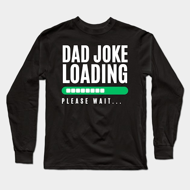 dad joke loading Long Sleeve T-Shirt by tee-sailor